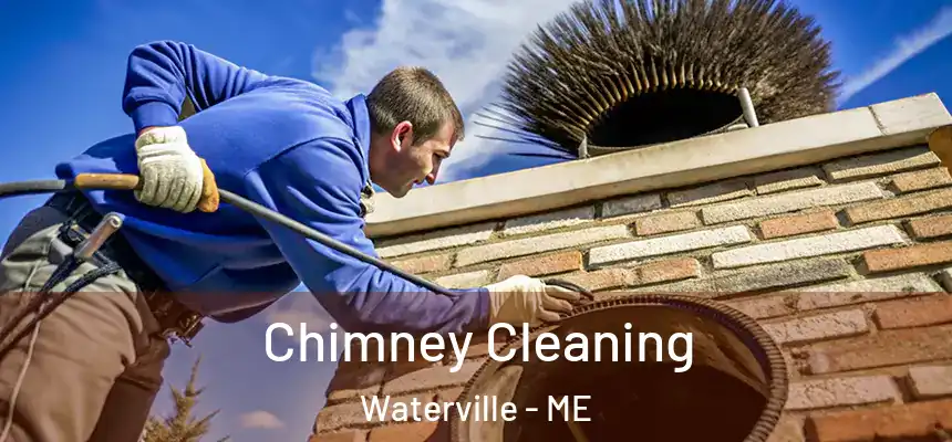  Chimney Cleaning Waterville - ME