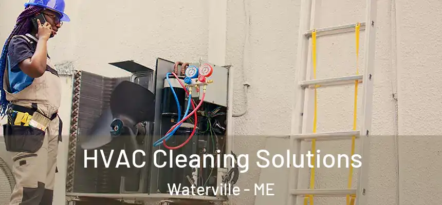 HVAC Cleaning Solutions Waterville - ME