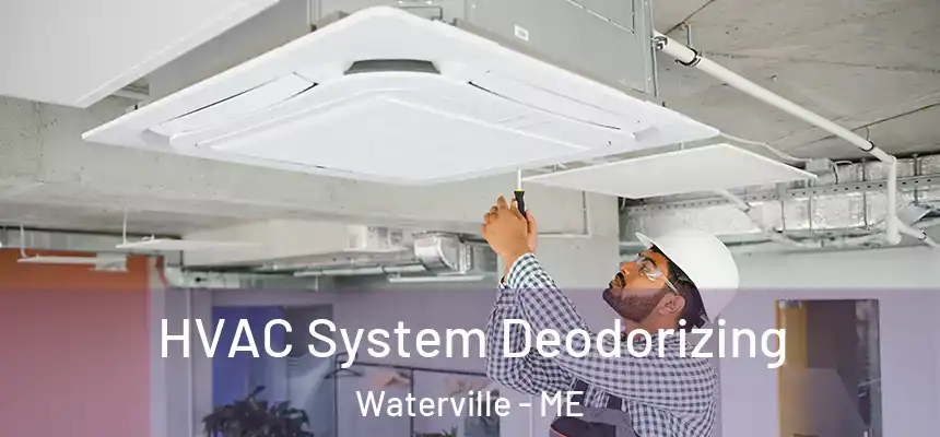 HVAC System Deodorizing Waterville - ME