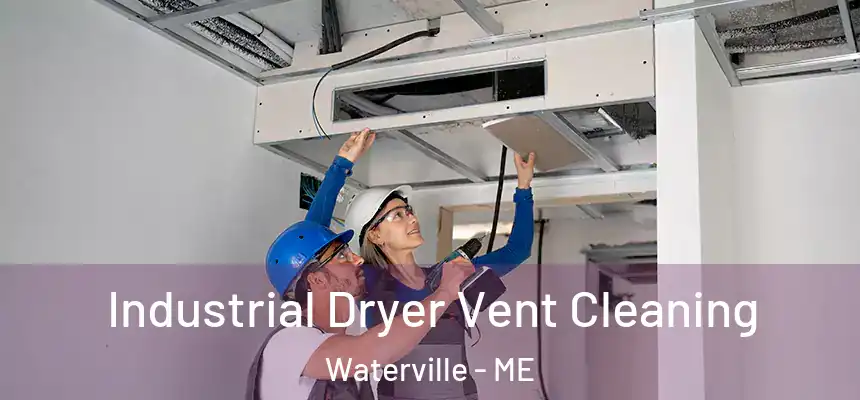  Industrial Dryer Vent Cleaning Waterville - ME
