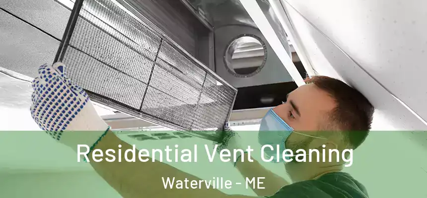  Residential Vent Cleaning Waterville - ME