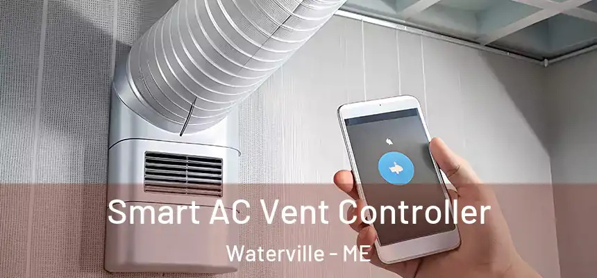 Smart AC Vent Controller Waterville - ME